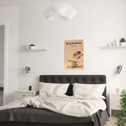 "My Cup Runneth Over" Psalm 23:5 Wall Art Print